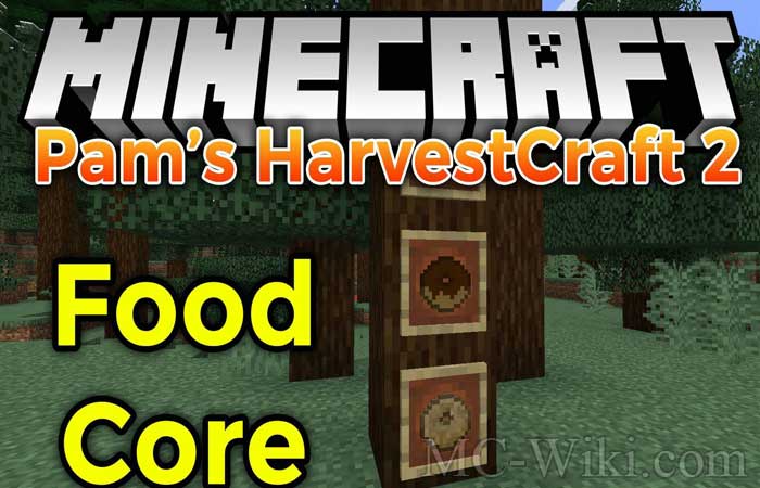 Pam’s HarvestCraft 2 – Food Core Mod Wiki